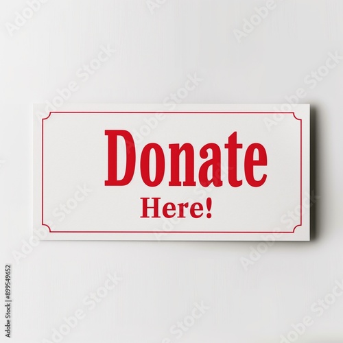 Isolated Red White Donate Here Sign on Blank White Background Generative Illustration