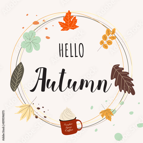 Hello autumn greeting card with autumn leaves, hot drink, circle frames banner, maple birch oak leaves postcard for wallpaper