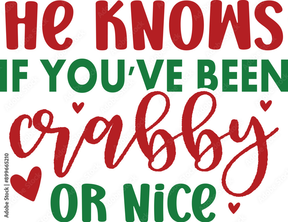 he knows if you've been crabby or nice he knows if you've been crabby or nice
