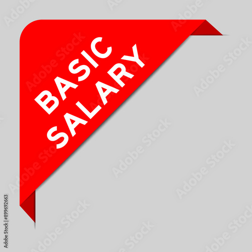 Red color of corner label banner with word basic salary on gray background