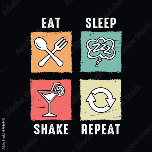 Eat sleep shake repeat - Bartender quotes t shirt, poster, typographic slogan design vector