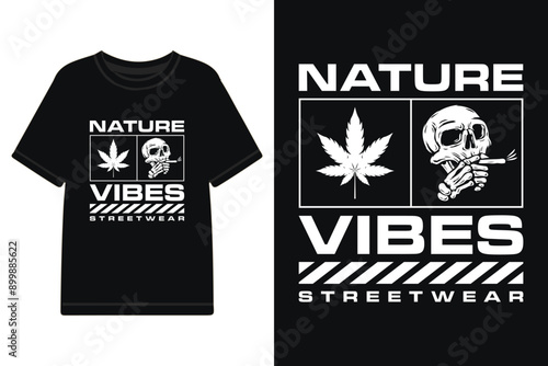 nature vibes streetwear illustrations with skull and marijuana leaf, marijuana concept streetwear design, modern streetwear illustrations for t shirt. urban style streetwear template for t shirt, hood