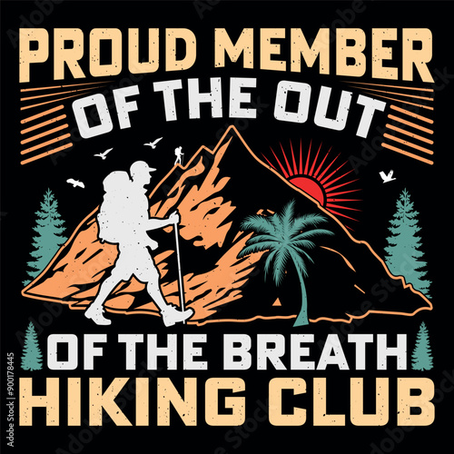 Proud Member Of The Out Of The Breath Hiking club Retro Vintage Mountain Adventure Hiking T-Shirt Graphic.