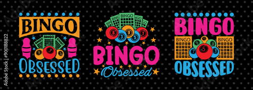Bingo Obsessed SVG Bingo Game Bundle Crazy Bingo gifts Bingo Quotes Design PET 00553