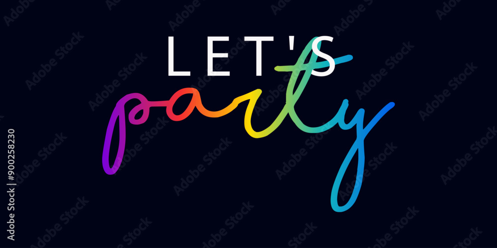 LET'S PARTY, Hand drawn let's party typography poster. T-shirt calligraphic design LET'S PARTY, Hand drawn let's party typography poster. T-shirt calligraphic design