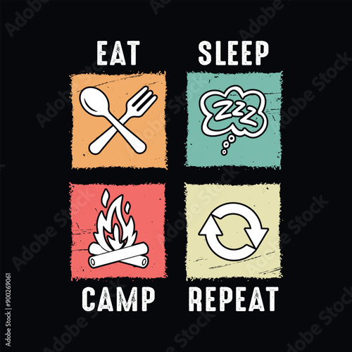 Eat sleep camp repeat - t-shirt, wild, typography, mountain vector - Camping and Adventure t shirt design for nature lover