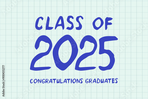 Simple Doodle style class of 2025 congratulations graduates banner design. Hand drawn vector aesthetic school background. @PS 10