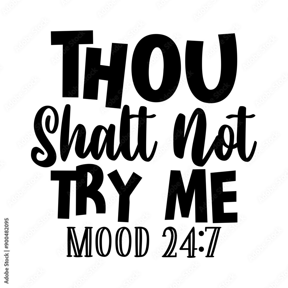 thou shalt not try me Mood thou shalt not try me Mood