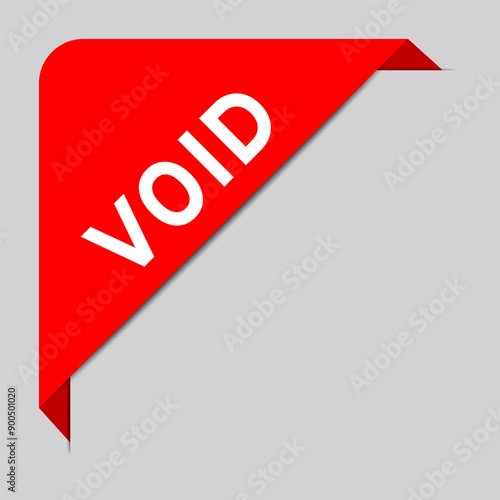 Red color of corner label banner with word void on gray background