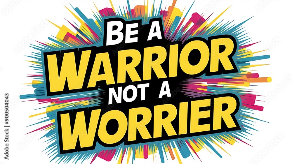 Fototapeta premium Be a Warrior Not a Worrier (T-shirt Design Motivational Quote, Illustration ,Typography)