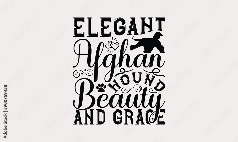 Fototapeta premium Elegant Afghan Hound Beauty And Grace - Afghan Hound Dog T - Shirt Design, Hand Drawn Vintage Lettering, Illustration For Prints On Bags, Posters Vector Template, EPS 10