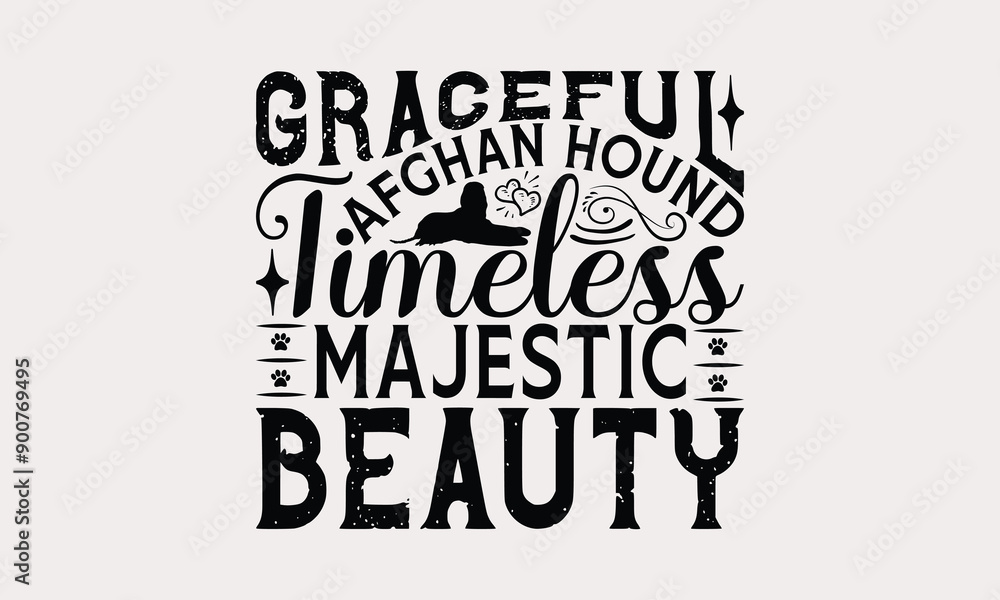 Obraz premium Graceful Afghan Hound Timeless Majestic Beauty - Afghan Hound Dog T - Shirt Design, Hand Drawn Lettering Phrase White Background, This Illustration Be Used As Print And Bags, Stationary Or A Poster.