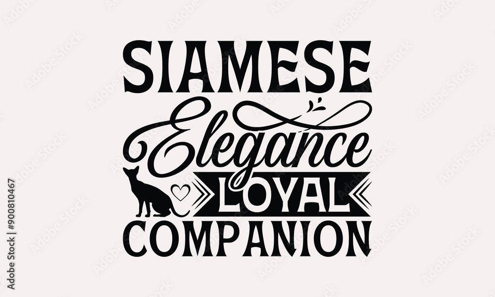 Siamese Elegance Loyal Companion - Siamese Cat T-Shirt Design, Illustration With Hand-Lettering And Decoration Elements, Cameo, Cricut, Files A Cutting. Siamese Elegance Loyal Companion - Siamese Cat T-Shirt Design, Illustration With Hand-Lettering And Decoration Elements, Cameo, Cricut, Files A Cutting.