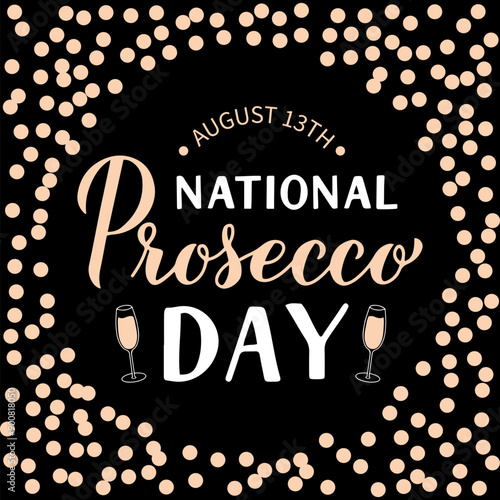 National Prosecco Day. American holiday on August 13. Vector template for banner, typography poster, flyer, label, etc.