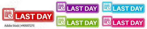 Set collections trendy colorful last day icon sign. Sale countdown badges label template design vector illustration	
