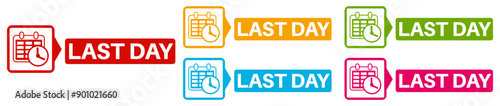 set last day sign symbol. sale last chance countdown label design template vector illustration