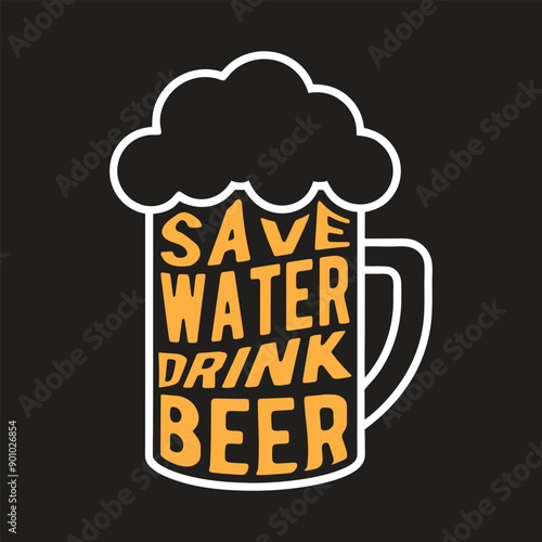 save water drink beer  mug graphic t shirt design