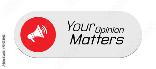 your opinion matters sign on white background	