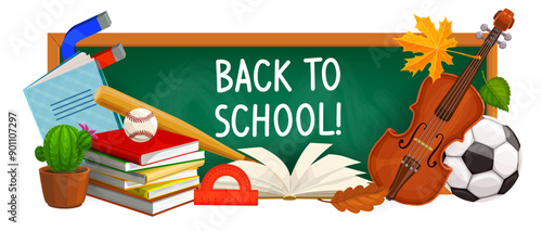 Back to school banner with education supplies and student stationery, vector chalkboard. Back to school chalk writing on green chalkboard with books, soccer ball and baseball bat, violin and magnet