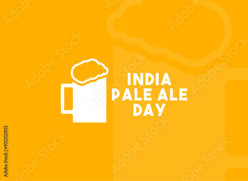 India Pale Ale Day. First Thursday of August each year. 