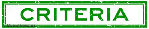 Grunge green criteria word square rubber seal stamp on white background
