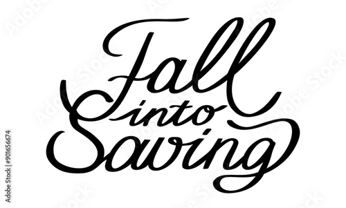 Fall into Saving black lettering. Handwritten design element. Vector illustration Isolated on White
