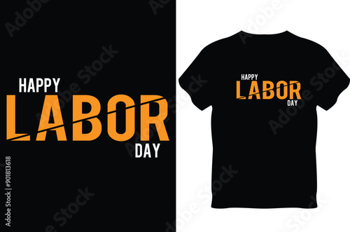 Happy Labor Day t shirt design. Celebrate typography happy Labor Day t shirts design.