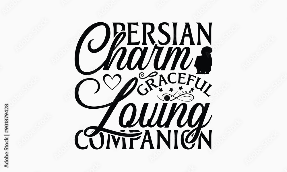 Persian Charm Graceful Loving Companion - Persian Cat T-Shirt Design, Handmade Calligraphy Vector Illustration, Cameo, Cricut, Eps, Files For Cutting. Persian Charm Graceful Loving Companion - Persian Cat T-Shirt Design, Handmade Calligraphy Vector Illustration, Cameo, Cricut, Eps, Files For Cutting.