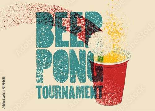 Beer Pong tournament typographical vintage grunge style poster design. Retro vector illustration.