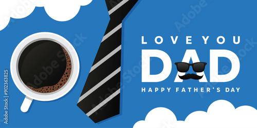 Happy Fathers Day. Love you Dad. Coffee, glasses, mustache and tie. Suitable for cards, banners, posters, social media and more. Blue background.