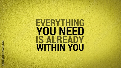 Fotografía yellow background and the words everything you need is already within you