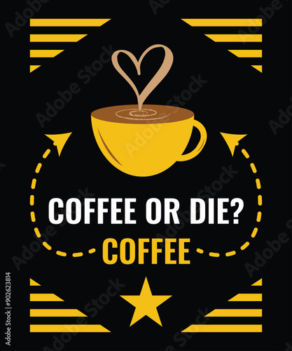 a poster with a yellow cup of coffee for coffee lovers