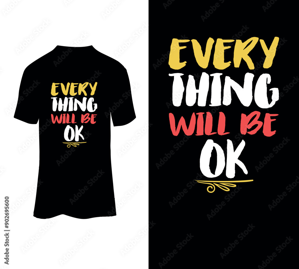 Every thing will be ok typography t-shirt design for sale. Every thing will be ok typography t-shirt design for sale.