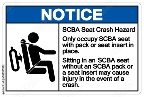 Notice SCBA Seat Crash Hazard Symbol Sign, Vector Illustration, Isolate On White Background Label .EPS10