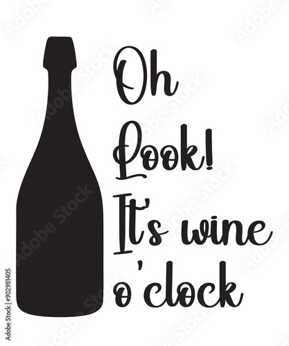 Oh Look It's Wine O'clock 