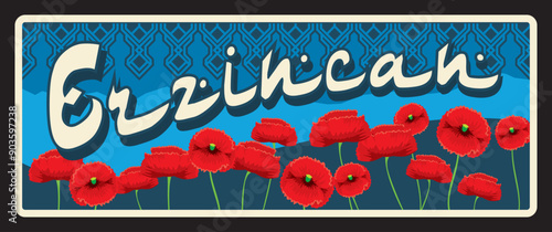 Erzincan eastern Turkey province, Turkish il of East Anatolia region. Plaque with decorative ornaments and blooming poppy field flowers. Vector travel plate, vintage sign, retro postcard design.