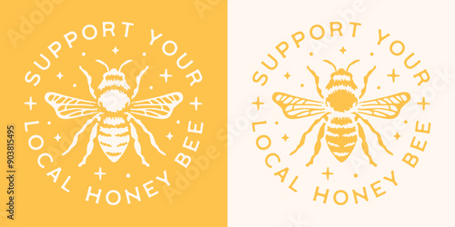 Support your local honey bee beekeeper round badge logo shirt circular label sticker design. Protect pollinators biodiversity quotes retro vintage yellow aesthetic printable illustration cut file.