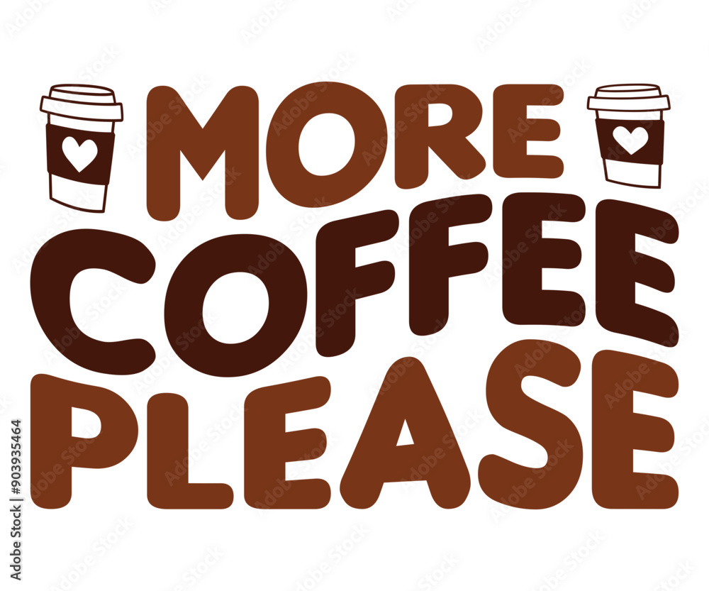 More Coffee Please Svg,Coffee Retro,America Coffee Svg,Retro T-shirt,Says Svg,Christian Svg,Funny Svg,Cut File,Silhouette More Coffee Please Svg,Coffee Retro,America Coffee Svg,Retro T-shirt,Says Svg,Christian Svg,Funny Svg,Cut File,Silhouette
