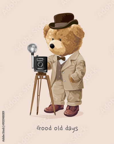 good old days slogan with bear doll vintage photographer hand drawn vector illustration