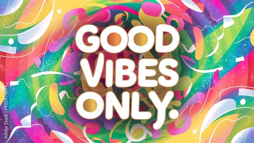 Good Vibes Only colorful background and text (T-shirt Design Motivational Quote, Illustration ,Typography)