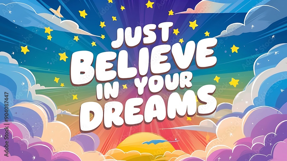 Just Believe in Your Dreams colorful background and text (T-shirt Design Motivational Quote, Illustration ,Typography) Just Believe in Your Dreams colorful background and text (T-shirt Design Motivational Quote, Illustration ,Typography)