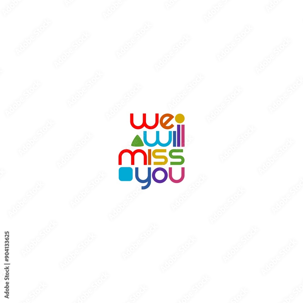 We will miss you template isolated on white background We will miss you template isolated on white background