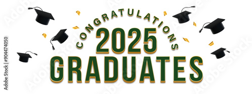 White Background - green and gold festive graduation announcement for the class of 2025 featuring Congratulations text, graduation caps, and confetti. Ideal for celebrating graduates, and invitations.