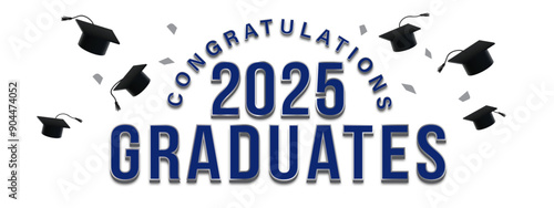 White Background - blue and silver festive graduation announcement for the class of 2025 featuring Congratulations text, graduation caps, confetti. Ideal for celebrating graduates, and invitations.