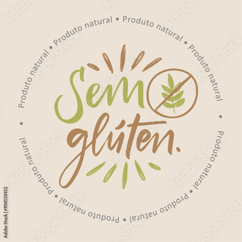 Sem glúten. Gluten free in brazilian portuguese with wheat icon. Modern hand Lettering. vector.