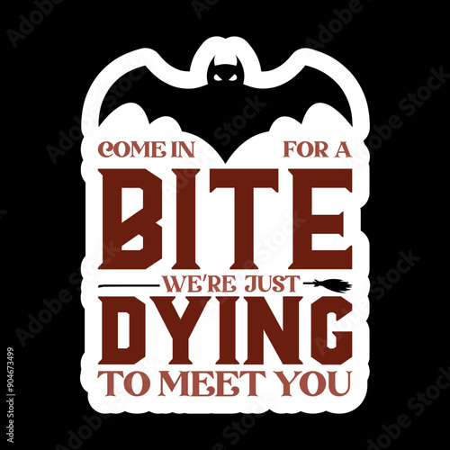 Come In For A Bite We’re Just Dying To Meet You
