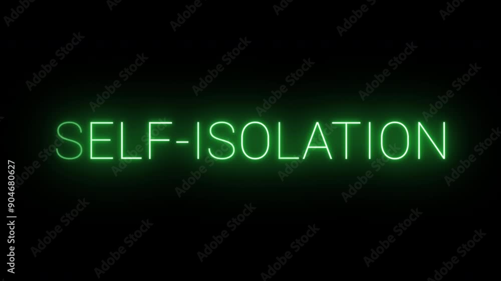 4K, flickering neon green self-isolation text animated on black background 4K, flickering neon green self-isolation text animated on black background
