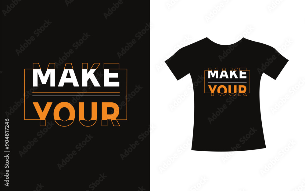 Make your typography t-shirt print design modern type vector. Inspirational Design for kids t-shirt, poster, mug. Make your typography t-shirt print design modern type vector. Inspirational Design for kids t-shirt, poster, mug.