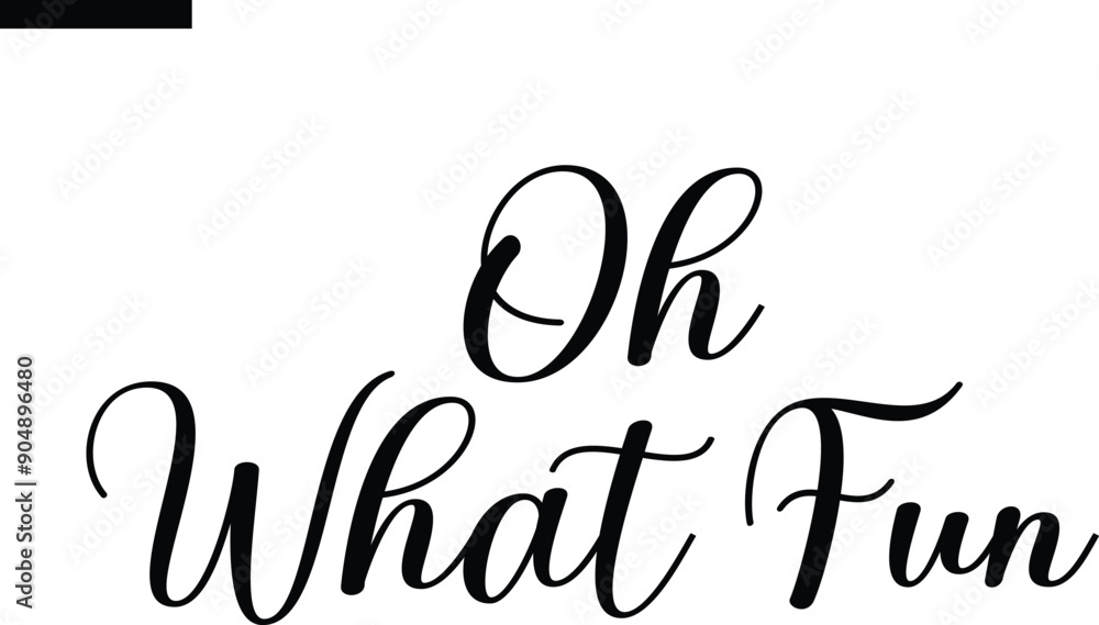 Fototapeta premium Oh What Fun Travel Saying Typography Text