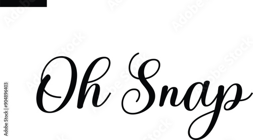 Oh Snap Travel Saying Typography Text